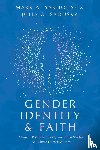 Yarhouse, Mark A., Sadusky, Julia A. - Gender Identity and Faith – Clinical Postures, Tools, and Case Studies for Client–Centered Care