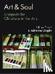 Brand, Hilary - Art & Soul: Signposts for Christians in the Arts