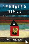 Simpson, Amy, Shelley, Marshall - Troubled Minds – Mental Illness and the Church`s Mission