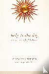 Weber, Carolyn - Holy Is the Day – Living in the Gift of the Present
