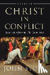Stott, John - Christ in Conflict: Lessons from Jesus and His Controversies
