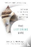 Mchugh, Adam S. - The Listening Life – Embracing Attentiveness in a World of Distraction
