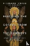 Richard Twiss, Twiss - Rescuing the Gospel from the Cowboys