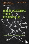 Everts, Don, Schaupp, Doug, Gordon, Val - Breaking the Huddle – How Your Community Can Grow Its Witness