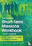 Dearborn, Tim - Short–Term Missions Workbook – From Mission Tourists to Global Citizens