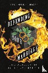 Muehlhoff, Tim, Arnold, Clinton E. - Defending Your Marriage – The Reality of Spiritual Battle