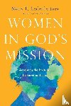 Lederleitner, Mary T. - Women in God`s Mission – Accepting the Invitation to Serve and Lead