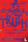 Robinson, Natasha Sistrun, Raybon, Patricia - A Sojourner`s Truth – Choosing Freedom and Courage in a Divided World