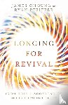 Choung, James, Pfeiffer, Ryan - Longing for Revival – From Holy Discontent to Breakthrough Faith