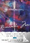 Brown, Sharon Garlough - Remember Me – A Novella about Finding Our Way to the Cross
