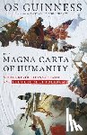 Guinness, Os - The Magna Carta of Humanity – Sinai`s Revolutionary Faith and the Future of Freedom