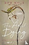 Moll, Rob, Moll, Clarissa - The Art of Dying – Living Fully into the Life to Come