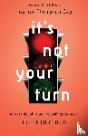 Day, Heather Thompso, Downs, Annie F. - It`s Not Your Turn – What to Do While You`re Waiting for Your Breakthrough