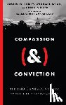 Giboney, Justin, Wear, Michael, Butler, Chris, Williams–skinne, Barbara - Compassion (&) Conviction – The AND Campaign`s Guide to Faithful Civic Engagement
