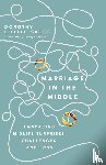 Greco, Dorothy Littell - Marriage in the Middle – Embracing Midlife Surprises, Challenges, and Joys