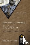 Leeman, Jonathan - Political Church: The Local Assembly as Embassy of Christ's Rule