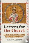 Lockett, Darian R. - Letters for the Church – Reading James, 1–2 Peter, 1–3 John, and Jude as Canon