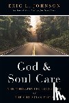 Johnson, Eric L. - God and Soul Care – The Therapeutic Resources of the Christian Faith