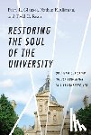Glanzer, Perry L., Alleman, Nathan F., Ream, Todd C. - Restoring the Soul of the University – Unifying Christian Higher Education in a Fragmented Age