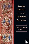 Hall, Christopher A. - Living Wisely with the Church Fathers