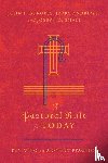 Burgess, John P., Andrews, Jerry, Small, Joseph D. - A Pastoral Rule for Today – Reviving an Ancient Practice