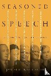 Beitler Iii, James E. - Seasoned Speech – Rhetoric in the Life of the Church