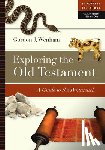 Wenham, Gordon J. - Exploring the Old Testament: A Guide to the Pentateuch