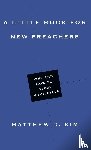 Kim, Matthew D. - A Little Book for New Preachers – Why and How to Study Homiletics