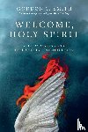 Smith, Gordon T. - Welcome, Holy Spirit – A Theological and Experiential Introduction