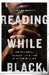 Mccaulley, Esau - Reading While Black – African American Biblical Interpretation as an Exercise in Hope