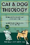 Sjogren, Bob, Robison, Gerald - Cat & Dog Theology – Rethinking Our Relationship with Our Master