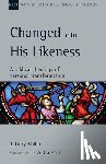 Millar, J. Gary - Changed into His Likeness: A Biblical Theology of Personal Transformation