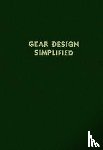Jones, Franklin D., Ryffel, Henry H. - Gear Design Simplified