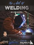 Galvery, William, Friedlinghaus, Ryan - The Art of Welding