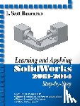 Hansen, L. Scott - Learning and Applying Solidworks 2013-2014 Step by Step