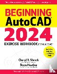 Shrock, Cheryl R, Heather, Steve - Beginning Autocad(r) 2024 Exercise Workbook