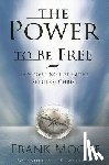 Moore, Frank - Power to Be Free: Discovering Life in the Spirit of Christ