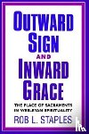 Staples, Rob L - Outward Sign and Inward Grace