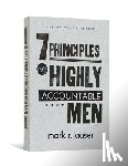 Laaser, Mark R - The 7 Principles of Highly Accountable Men