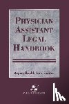 Aspen Health Law and Compliance Center, Aspen Health Law Center, Aspen Publishers Inc - Physician Assistant Legal Handbook