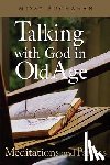 Buchanan, Missy - Talking with God in Old Age: Meditations and Psalms