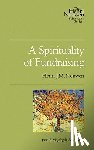 Nouwen, Henri J. M. - A Spirituality of Fundraising