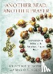 Vincent, Kristen E. - Another Bead, Another Prayer: Devotions to Use with Protestant Prayer Beads