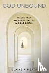 Heath, Elaine A. - God Unbound: Wisdom from Galatians for the Anxious Church