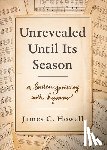 Howell, James C. - Unrevealed Until Its Season: A Lenten Journey with Hymns