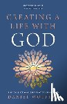 Wolpert, Daniel - Creating a Life with God: The Call of Ancient Prayer Practices