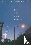 Indermark, John - Do Not Live Afraid: Faith in a Fearful World