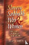 Swartley, Willard M. - Slavery, Sabbath, War and Women