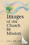 Driver, John - Images of the Church in Mission