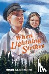 Smith, Hugh Alan - When Lightning Strikes